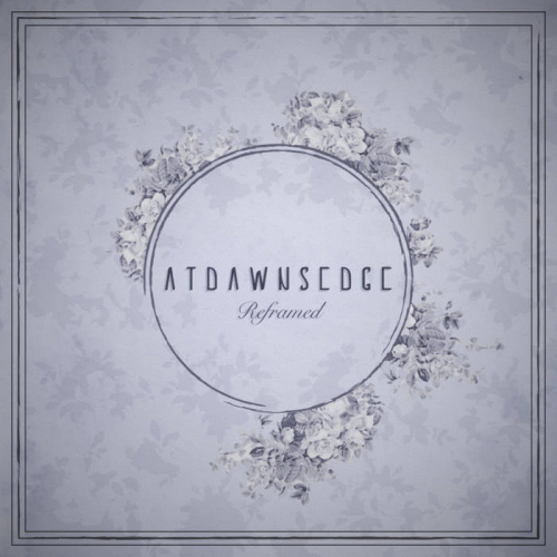 At Dawn's Edge : Reframed